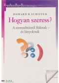 Howard B. Schiffer - Hogyan szeress?