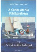 Méder Áron,Poór József - A Carina vitorlás Föld körüli útja