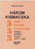 Zsigmond Győző - Három kismacska - kettő közülük kommunista