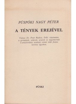Püspöki Nagy Péter - A tények erejével Püspöki Nagy Péter - A tények erejével, New York 1985 antikvár könyv