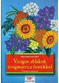 Kellermann-Rietl, Hilda - Virágos ablakok üvegmatrica-festékkel