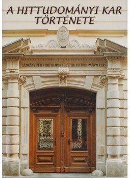 Török József, Legeza László - A Hittudományi Kar története Török József, Legeza László - A Hittudományi Kar története, Budapest 1999 antikvár könyv