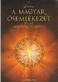Kozsdi Tamás - A magyar ősemlékezet és az Arvisura világkép