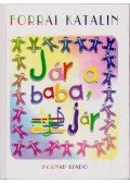 Forrai Katalin - Jár a baba, jár