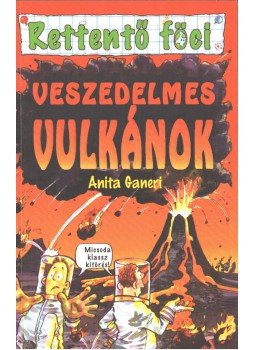 Anita Ganeri - Veszedelmes vulkánok Anita Ganeri - Veszedelmes vulkánok, Budapest 2005 antikvár könyv
