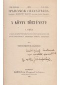 Steinhofer Károly - A könyv története I. rész (dedikált)