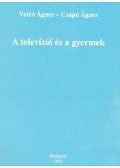 Vetró Ágnes,Csapó Ágnes - A televízió és a gyermek