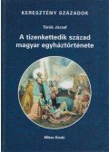 Török József - A tizenkettedik század magyar egyháztörténete (dedikált)