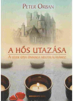Orbán Péter - A hős utazása Orbán Péter - A hős utazása, Budapest 2009 antikvár könyv