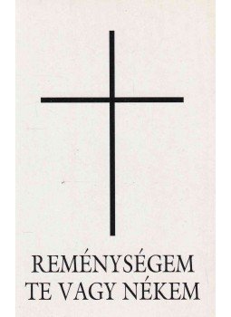 Loy Oszkár - Reménységem Te vagy nékem, Budapest 1993 antikvár könyv
