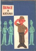 Molnár István - Bence a katona