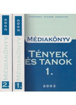 Enyedi Nagy Mihály, Polyák Gábor, Dr. Sarkadi Ildikó - Médiakönyv: Tények és tanok I-II. Enyedi Nagy Mihály, Polyák Gábor, Dr. Sarkadi Ildikó - Médiakönyv: Tények és tanok I-II., 2003 antikvár könyv