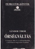 Sándor Tibor - Őrségváltás
