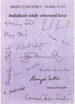 Erdélyi Erzsébet, Nobel Iván - Induljunk tehát: otthonról haza Erdélyi Erzsébet, Nobel Iván - Induljunk tehát: otthonról haza, Budapest 1996 antikvár könyv
