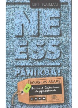 Neil Gaiman - Ne ess pánikba Neil Gaiman - Ne ess pánikba, 2012 antikvár könyv