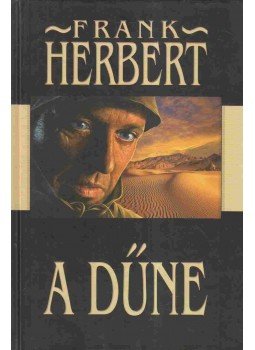 Herbert, Frank - A Dűne Herbert, Frank - A Dűne, Szeged 2003 antikvár könyv