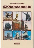 Prohászka László - Szoborsorsok
