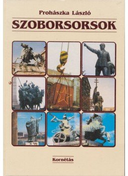 Prohászka László - Szoborsorsok Prohászka László - Szoborsorsok, Budapest 1994 antikvár könyv