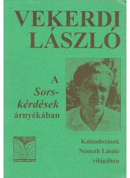 Vekerdi László - A Sorskérdések árnyékában, Tatabánya 1997 antikvár könyv
