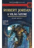 Robert Jordan - A világ szeme I.