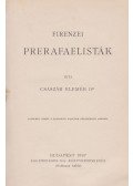 Dr. Császár Elemér - Firenzei prerafaelisták (dedikált)