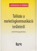 Kádár Kata (szerk.) - Tallózás a marketingkommunikáció területéről