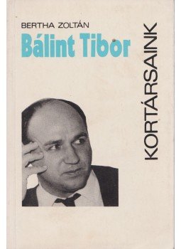 Bertha Zoltán - Bálint Tibor Bertha Zoltán - Bálint Tibor, Budapest 1990 antikvár könyv