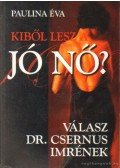 Paulina Éva - Kiből lesz a jó nő?