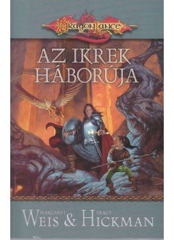  Tracy Hickman, Margaret Weis - Az ikrek háborúja, Budapest 2010 antikvár könyv