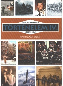 Salamon Konrád - Történelem IV.,  2014 antikvár könyv