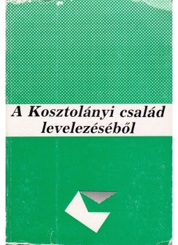 Dér Zoltán - A Kosztolányi család levelezéséből, Szabadka 1988 antikvár könyv