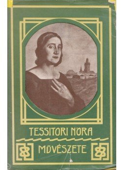 Marosi Ildikó - Tessitori Nóra művészete Marosi Ildikó - Tessitori Nóra művészete, Bukarest 1986 antikvár könyv