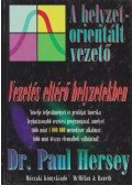 Dr. Paul Hersey - A helyzetorientált vezető