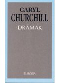 CHURCHILL, CARYL - Drámák