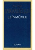 Pirandello, Luigi - Színművek