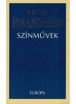 Pirandello, Luigi - Színművek Pirandello, Luigi - Színművek, Budapest 2008 antikvár könyv