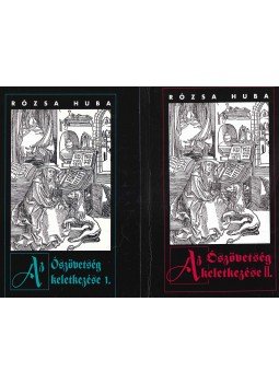 Rózsa Huba - Az Ószövetség keletkezése I-II., Budapest 1999 antikvár könyv
