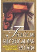 Kránitz Mihály,Szopkó Márk - Teológiai kulcsfogalmak szótára