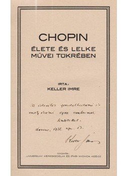 Keller Imre - Chopin élete és lelke művei tükrében (dedikált), Kassa 1932 antikvár könyv