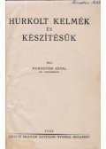 Monostori Antal - Hurkolt kelmék és készítésük (dedikált)