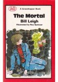 Bill Leigh - The Mortal