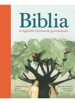 . - BIBLIA - A LEGSZEBB TÖRTÉNETEK GYEREKEKNEK, null 2017 antikvár könyv