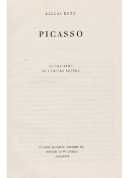 Kállai Ernő - Picasso (dedikált) Kállai Ernő - Picasso (dedikált), Budapest 1948 antikvár könyv