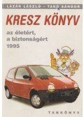 Lázár László,Takó Sándor - Kresz könyv