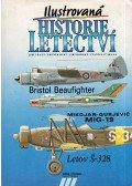 Jirí Vrany,Zdenek Hurt,Jiri Hornát,Stanislav Skala - Ilustrovaná historie letectví - Bristol Beaufighter, Mikojan-Gurjevic MiG-19, Letov S-328