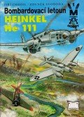 Jiri Chodil,Zdenek Svoboda - Bombardovací letoun Heinkel He 111