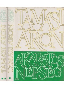 Tamási Áron - Akaratos népség I-II. Tamási Áron - Akaratos népség I-II., Budapest 1975 antikvár könyv
