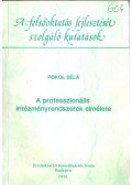 Pokol Béla - A professzionális intézményrendszerek elmélete