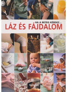 Dr. Nemes János, Dr. Szarvasházi Judit - Láz és fájdalom Dr. Nemes János, Dr. Szarvasházi Judit - Láz és fájdalom, Budapest 2003 antikvár könyv