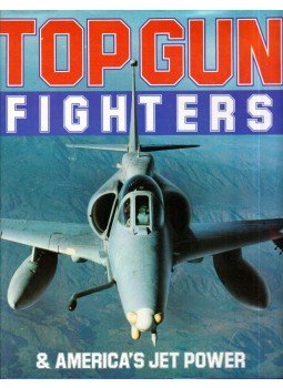  - Top Gun Fighters & America's Jet Power, Lincolnwood, Illinois 1990 antikvár könyv